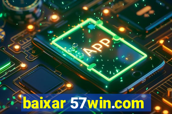 baixar 57win.com